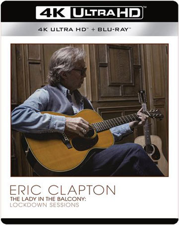 Eric Clapton live 2021 Blu ray 4K Ultra HD Lady Balcony Lockdown Sessions edition