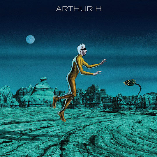 Arthur H nouvel album mort prematuree dun chanteur Vinyle LP CD 2021
