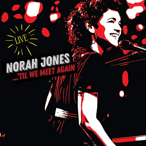 Norah Jones Live till we meet again Vinyle LP CD edition