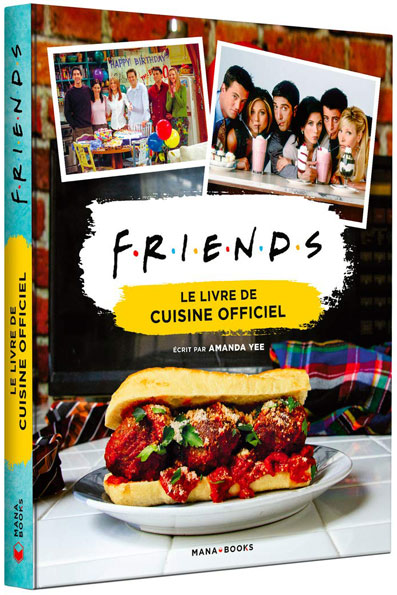 Friends livre recette officiel mana books fr france