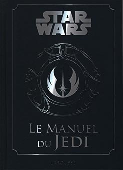 le-manuel-du-Jedi-Star-Wars-larousse