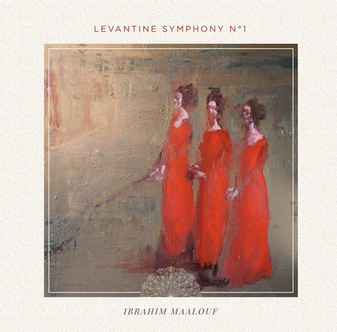 Ibrahim-malouf-nouvel-album-Levantine-Symphony-Coffret-collector-CD-2018